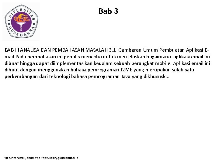 Bab 3 BAB III ANALISA DAN PEMBAHASAN MASALAH 3. 1 Gambaran Umum Pembuatan Aplikasi
