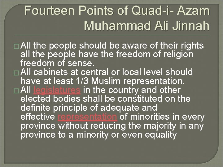 Fourteen Points of Quad-i- Azam Muhammad Ali Jinnah � All the people should be