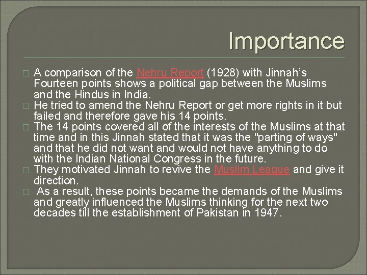 Importance � � � A comparison of the Nehru Report (1928) with Jinnah’s Fourteen