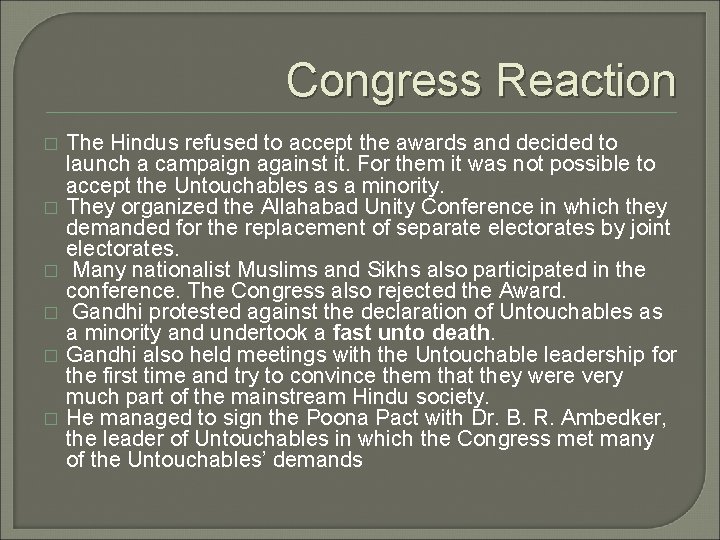 Congress Reaction � � � The Hindus refused to accept the awards and decided