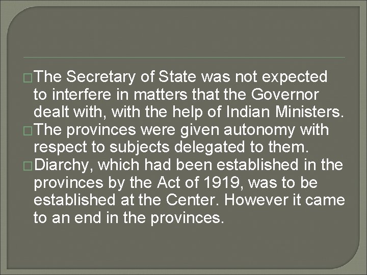 �The Secretary of State was not expected to interfere in matters that the Governor