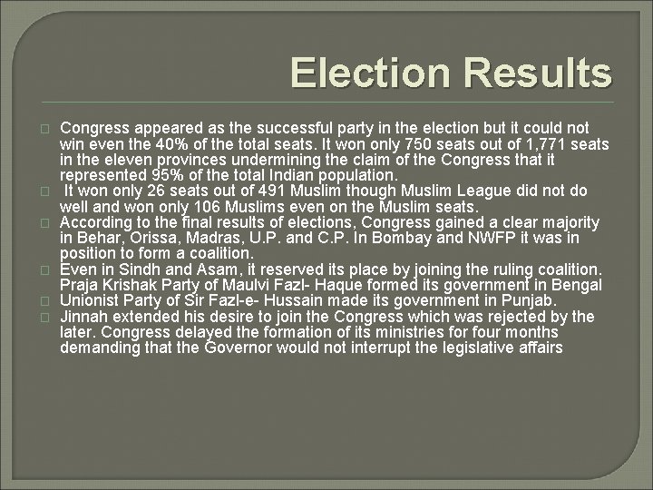 Election Results � � � Congress appeared as the successful party in the election