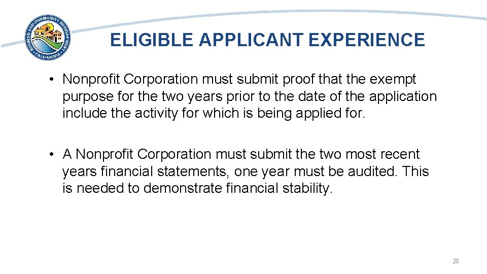 ELIGIBLE APPLICANT EXPERIENCE • Nonprofit Corporation must submit proof that the exempt purpose for