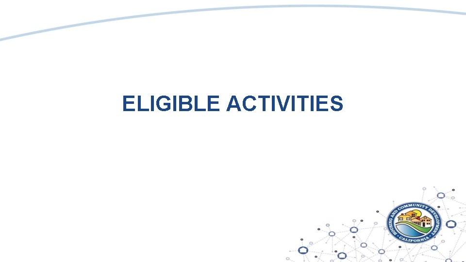 ELIGIBLE ACTIVITIES 