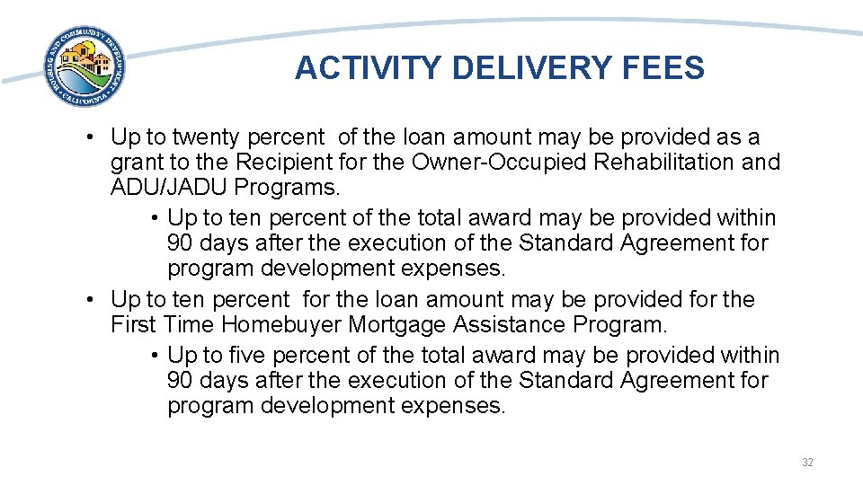 ACTIVITY DELIVERY FEES • Up to twenty percent of the loan amount may be