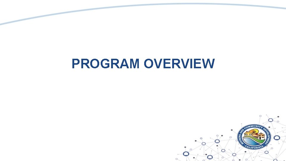 PROGRAM OVERVIEW 