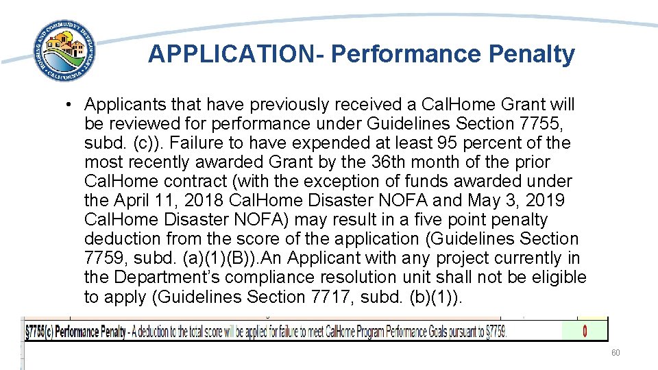 APPLICATION- Performance Penalty • Applicants that have previously received a Cal. Home Grant will