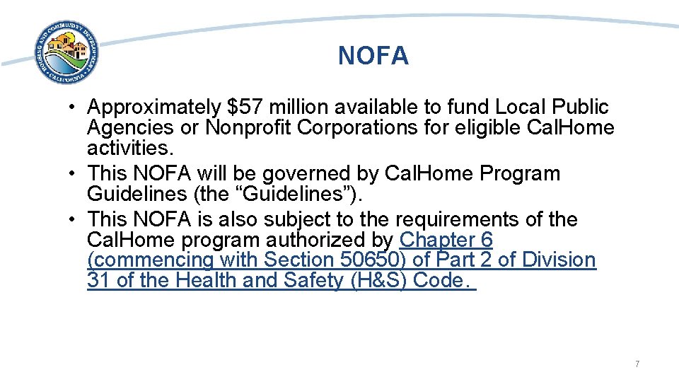 NOFA • Approximately $57 million available to fund Local Public Agencies or Nonprofit Corporations