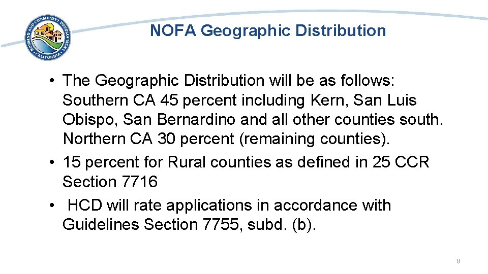 NOFA Geographic Distribution • The Geographic Distribution will be as follows: Southern CA 45