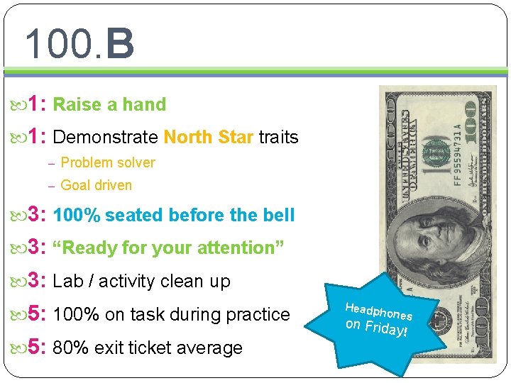 100. B 1: Raise a hand 1: Demonstrate North Star traits – Problem solver