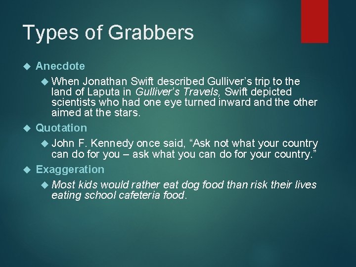 Types of Grabbers Anecdote When Jonathan Swift described Gulliver’s trip to the land of