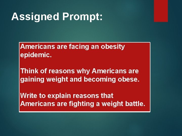 Assigned Prompt: Americans are facing an obesity epidemic. Think of reasons why Americans are