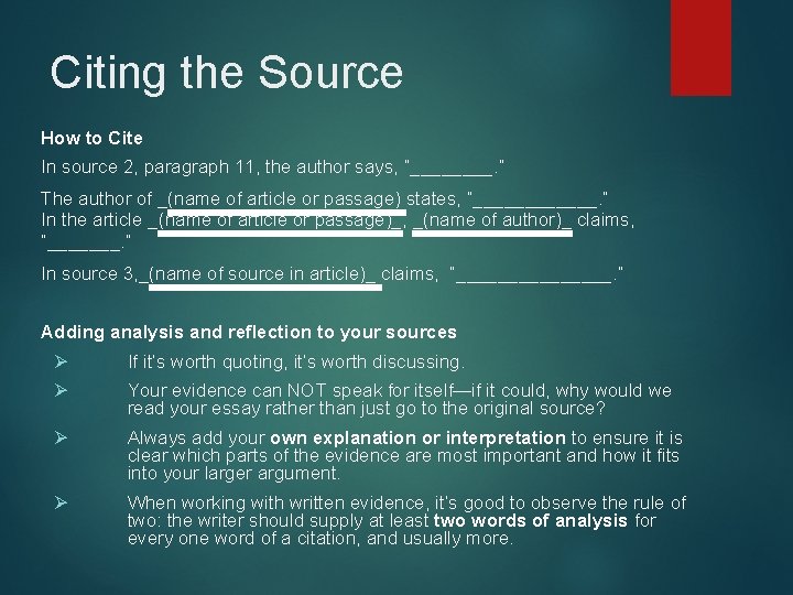 Citing the Source How to Cite In source 2, paragraph 11, the author says,