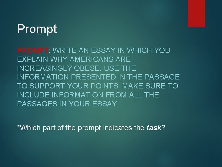 Prompt PROMPT: WRITE AN ESSAY IN WHICH YOU EXPLAIN WHY AMERICANS ARE INCREASINGLY OBESE.