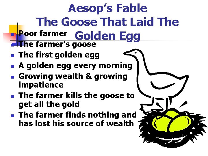 n n n n Aesop’s Fable The Goose That Laid The Poor farmer Golden