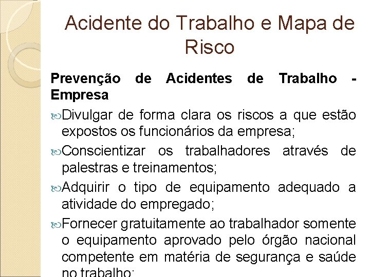 Acidente do Trabalho e Mapa de Risco Prevenção de Acidentes de Trabalho Empresa Divulgar