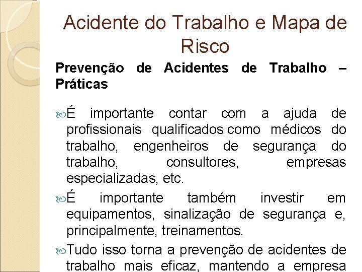 Acidente do Trabalho e Mapa de Risco Prevenção de Acidentes de Trabalho – Práticas