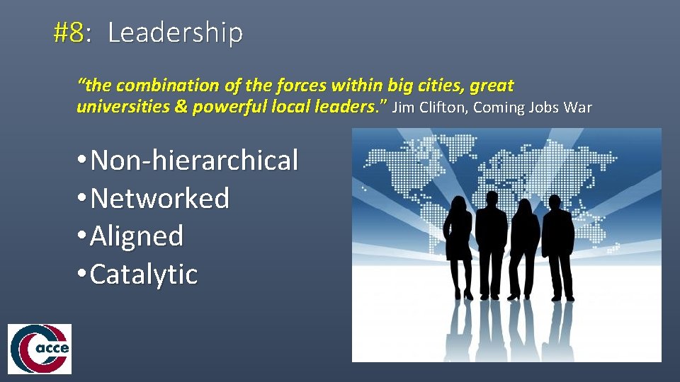 #8: Leadership “the combination of the forces within big cities, great universities & powerful