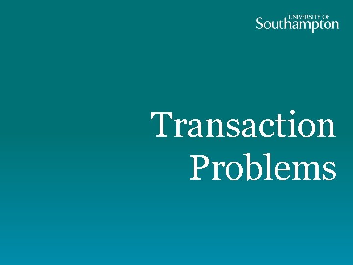 Transaction Problems 