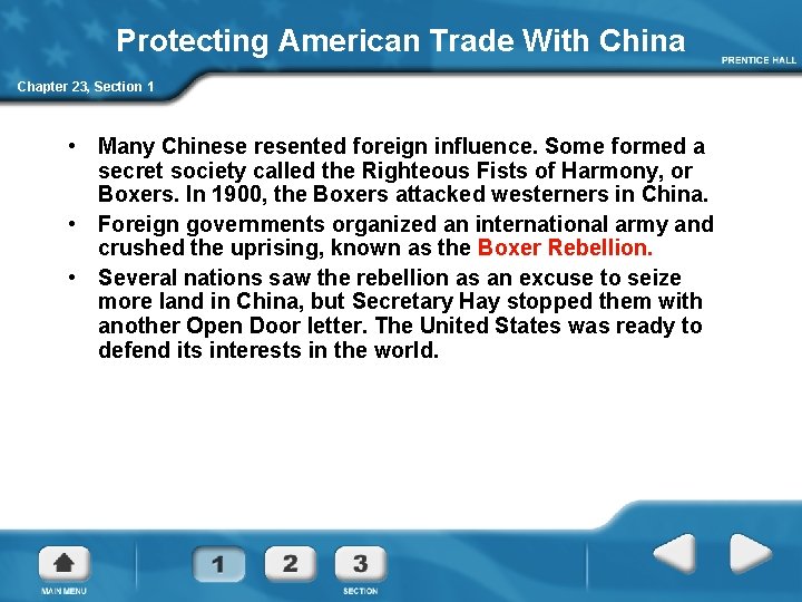 Protecting American Trade With China Chapter 23, Section 1 • Many Chinese resented foreign