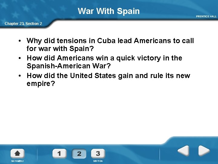 War With Spain Chapter 23, Section 2 • Why did tensions in Cuba lead