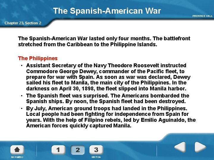 The Spanish-American War Chapter 23, Section 2 The Spanish-American War lasted only four months.