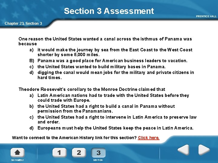 Section 3 Assessment Chapter 23, Section 3 One reason the United States wanted a