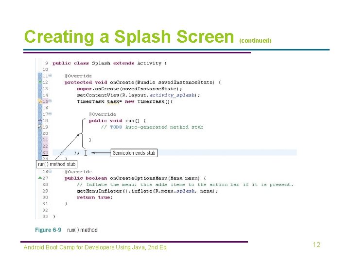 Creating a Splash Screen Android Boot Camp for Developers Using Java, 2 nd Ed.