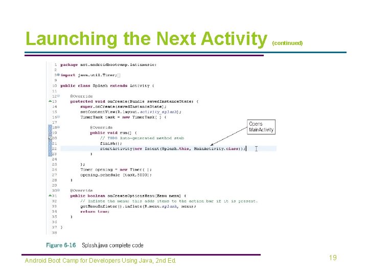 Launching the Next Activity Android Boot Camp for Developers Using Java, 2 nd Ed.