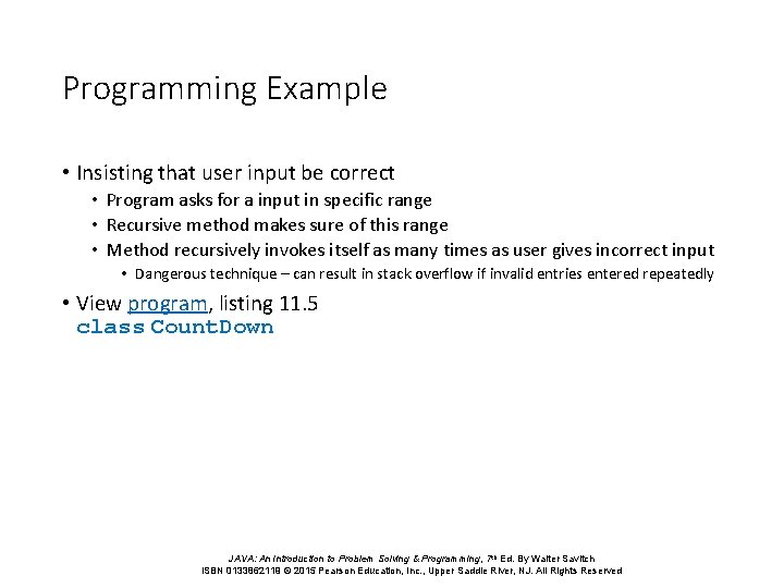 Programming Example • Insisting that user input be correct • Program asks for a