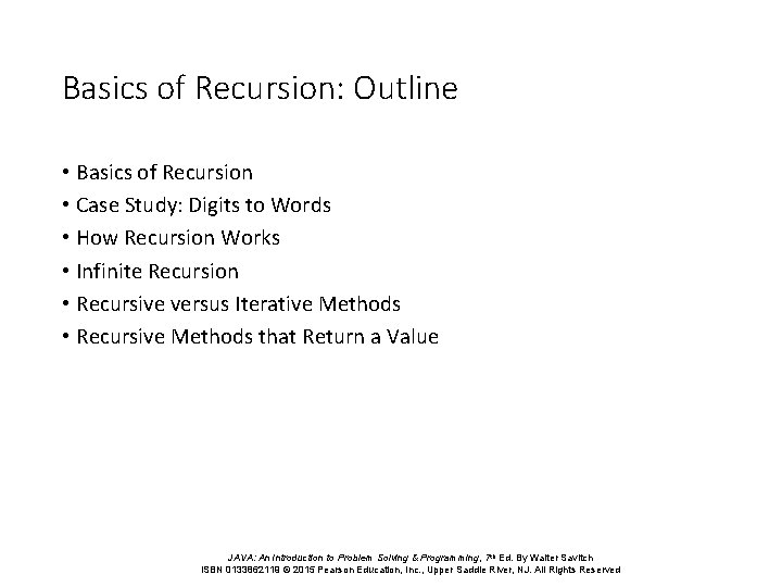 Basics of Recursion: Outline • Basics of Recursion • Case Study: Digits to Words