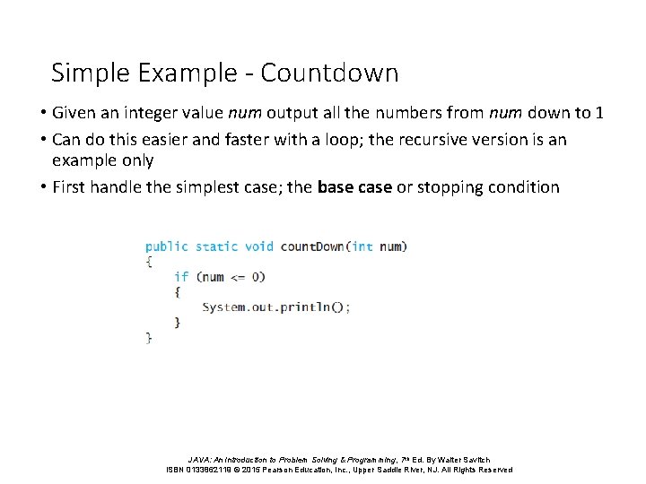 Simple Example - Countdown • Given an integer value num output all the numbers
