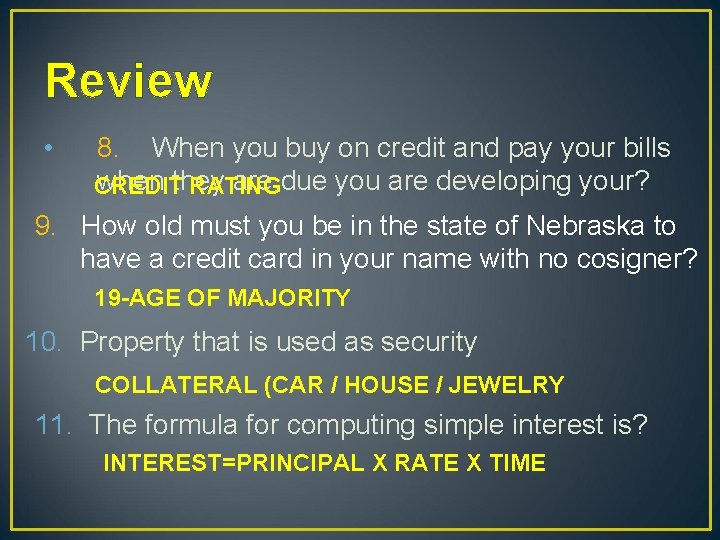 Review • 8. When you buy on credit and pay your bills when they