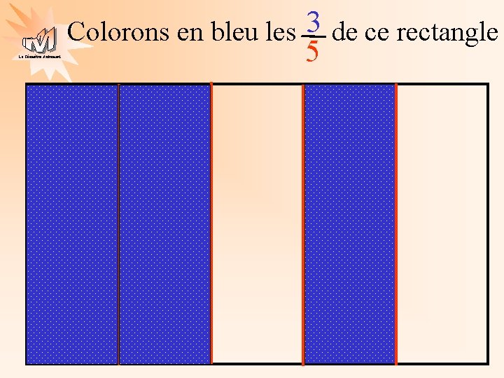 Colorons en bleu les 3 de ce rectangle La Géométrie Autrement 5 