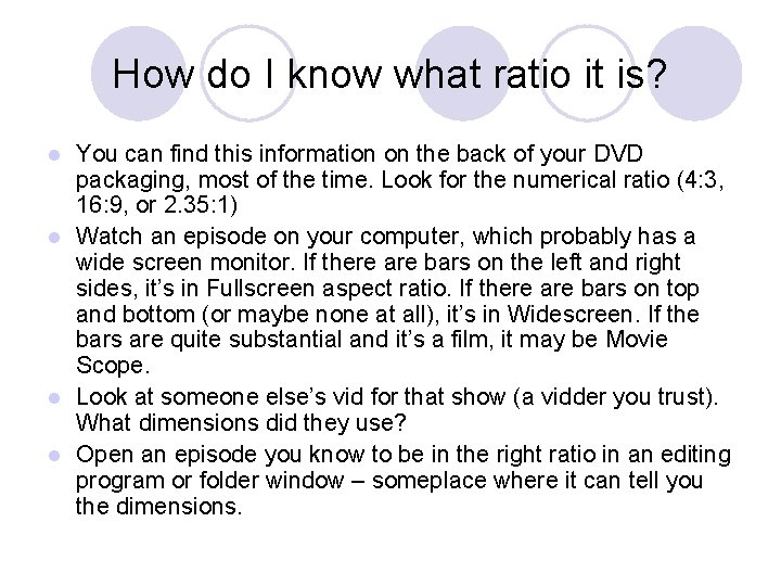 How do I know what ratio it is? You can find this information on
