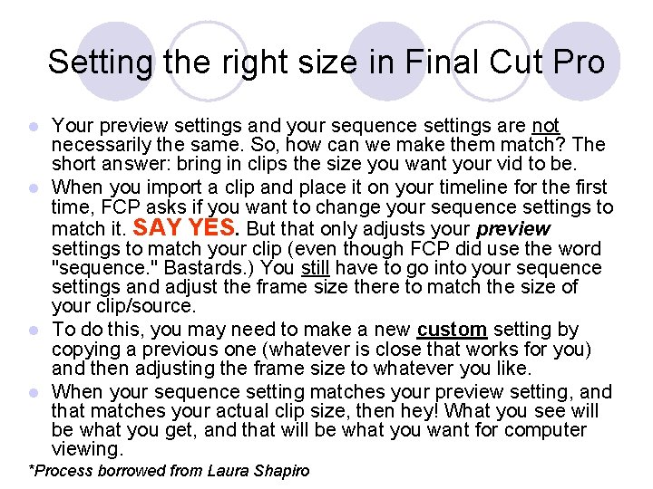 Setting the right size in Final Cut Pro Your preview settings and your sequence