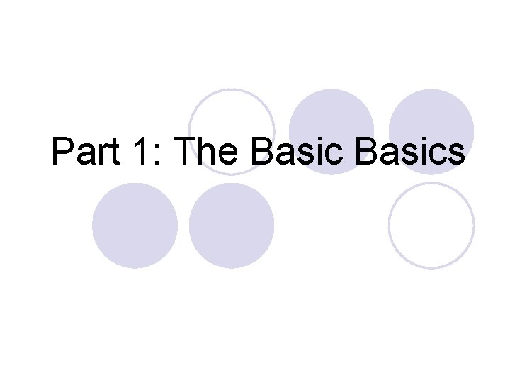 Part 1: The Basics 