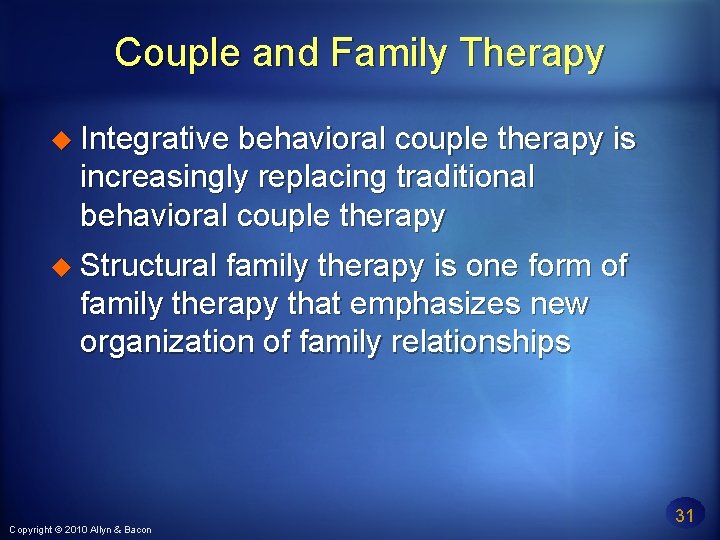 Couple and Family Therapy Integrative behavioral couple therapy is increasingly replacing traditional behavioral couple