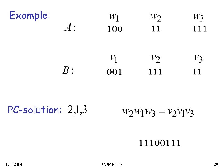 Example: PC-solution: Fall 2004 COMP 335 29 