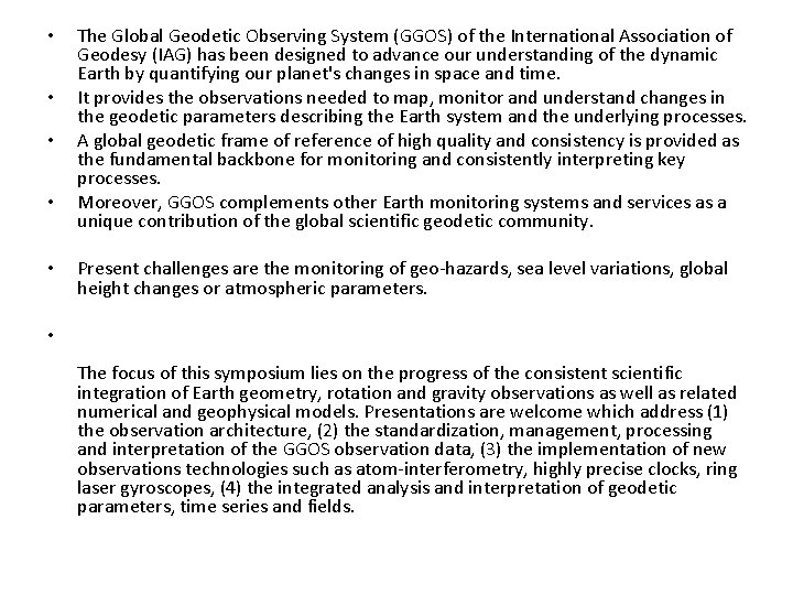  • • • The Global Geodetic Observing System (GGOS) of the International Association