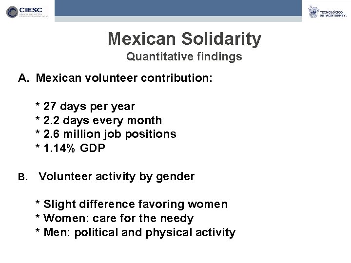 Mexican Solidarity Quantitative findings A. Mexican volunteer contribution: * 27 days per year *