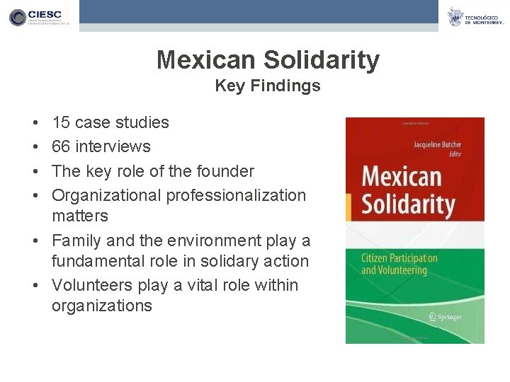 Mexican Solidarity Key Findings • • 15 case studies 66 interviews The key role