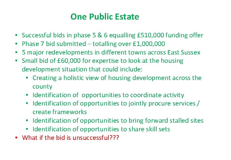 One Public Estate Successful bids in phase 5 & 6 equalling £ 510, 000