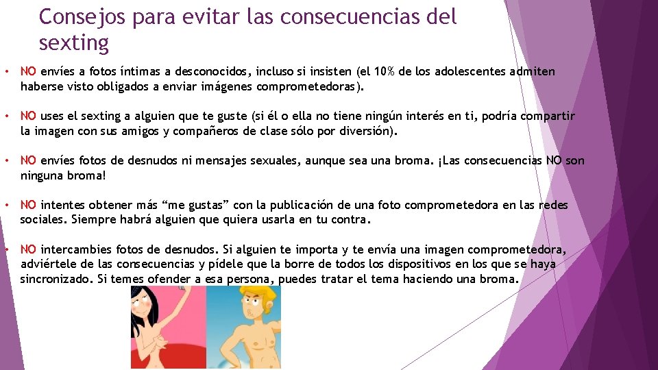 Consejos para evitar las consecuencias del sexting • NO envíes a fotos íntimas a