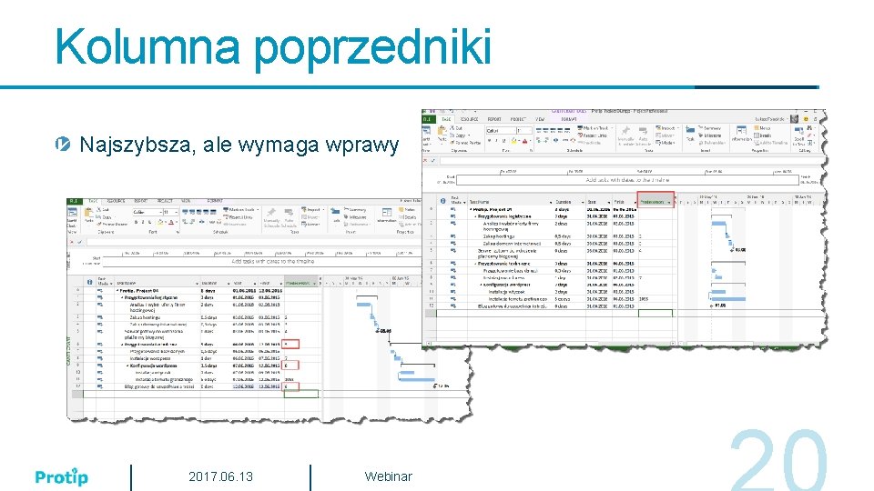 Kolumna poprzedniki Najszybsza, ale wymaga wprawy 2017. 06. 13 Webinar 