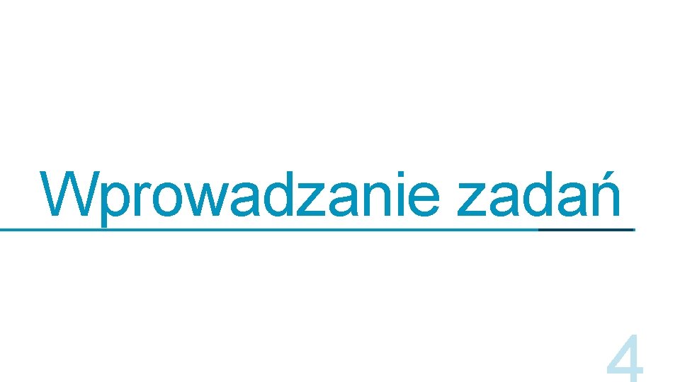 Wprowadzanie zadań 