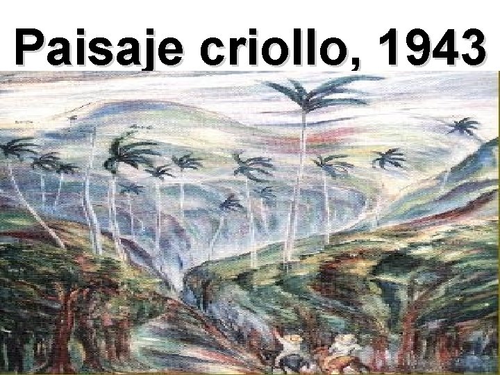 Paisaje criollo, 1943 