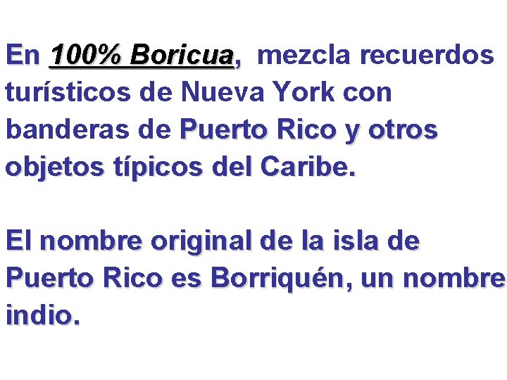 En 100% Boricua, mezcla recuerdos turísticos de Nueva York con banderas de Puerto Rico