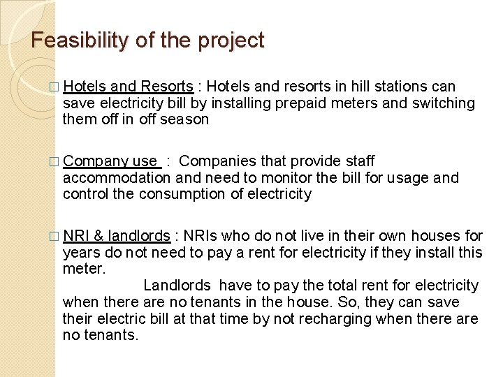 Feasibility of the project � Hotels and Resorts : Hotels and resorts in hill