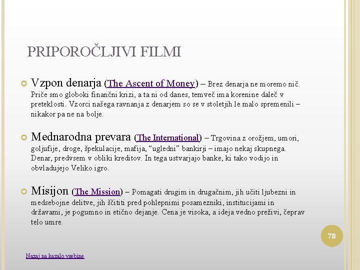 PRIPOROČLJIVI FILMI Vzpon denarja (The Ascent of Money) – Brez denarja ne moremo nič.